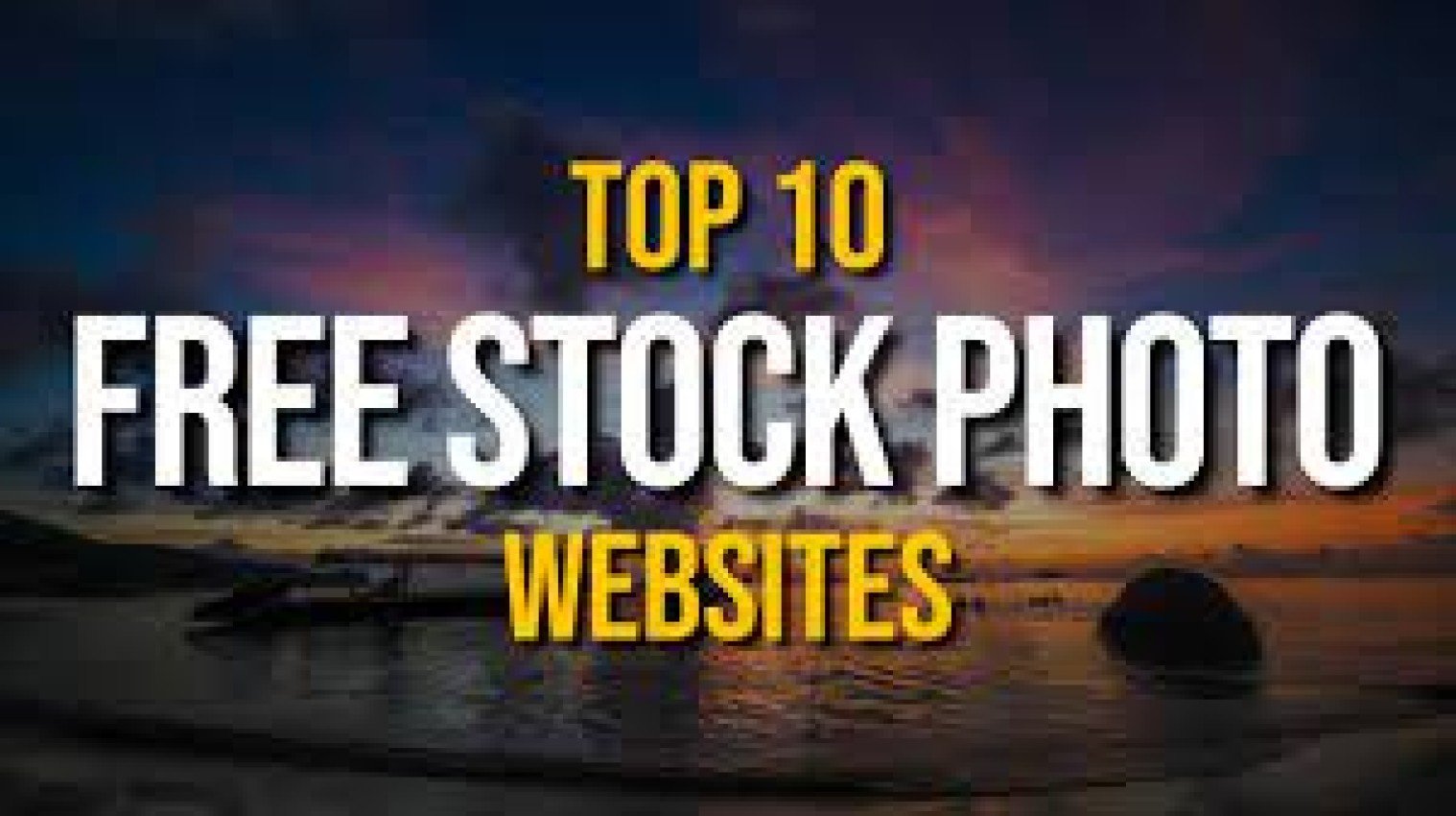 Top 10 Free Stock Photos Sites List